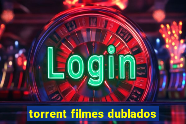 torrent filmes dublados